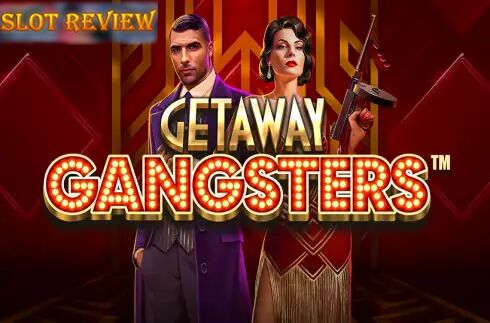 Getaway Gangsters Slot Review